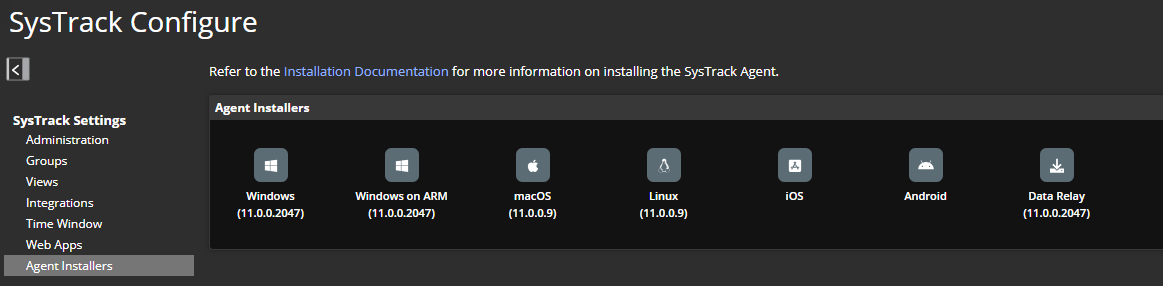 SysTrack Settings Agent Installers Windows, ARM, macOS, Linux, iOS, Android, Data Relay